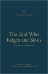 The God Who Judges and Saves: A Theology of 2 Peter and Jude